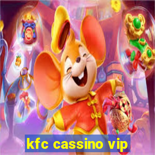 kfc cassino vip